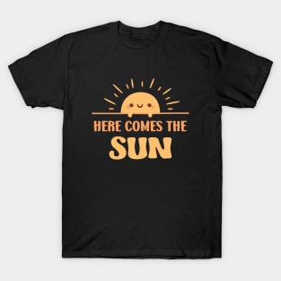 Cute Sun Here Comes The Sun T-Shirt